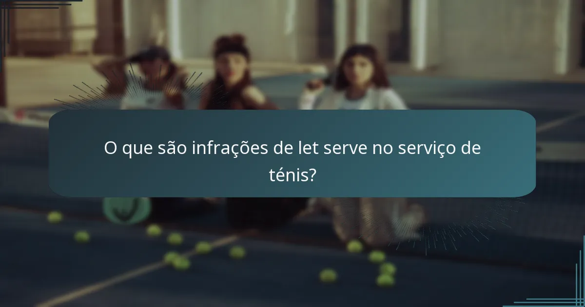 O que são infrações de let serve no serviço de ténis?