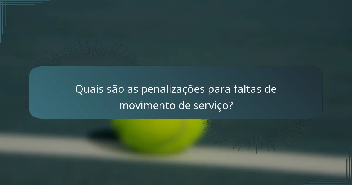 Quais são as penalizações para faltas de movimento de serviço?